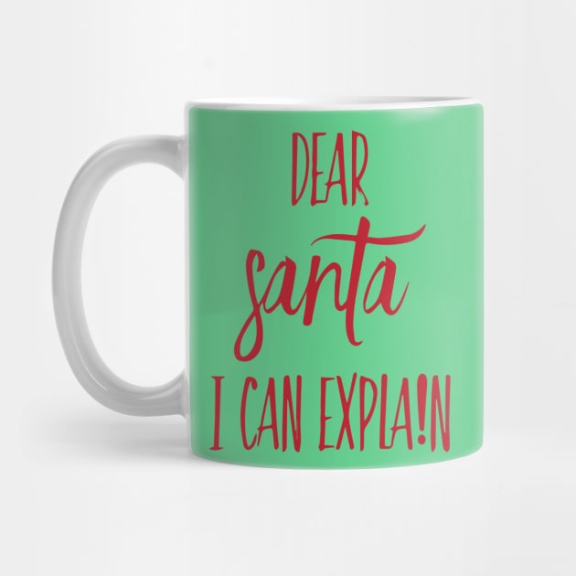 DEAR SANTA I CAN EXPLAIN by Sunshineisinmysoul